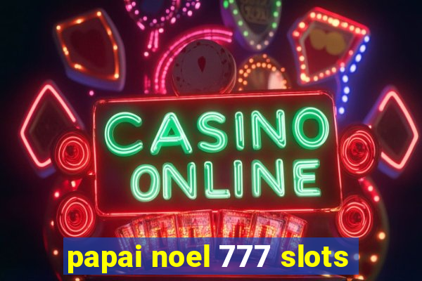 papai noel 777 slots